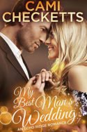 Echo Ridge Single: My Best Man’s Wedding by Cami Checketts