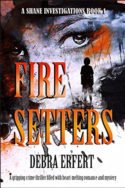Shane Investigations: Fire Setters by Debra Erfert