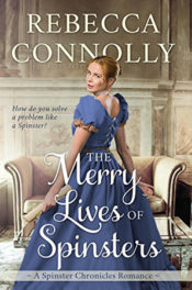 The Merry Lives of Spinsters by Rebecca Connolly