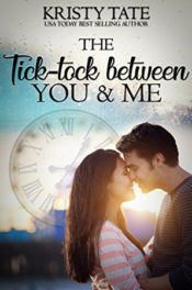 The Tick-tock Between You and Me by Kristy Tate