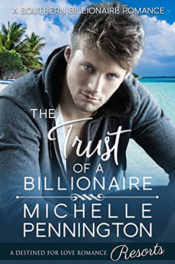 The Trust of a Billionaire by Michelle Pennington