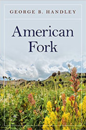American Fork by George B. Handley
