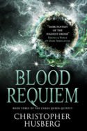 Chaos Queen: Blood Requiem by Christopher Husberg