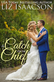 A Catch for the Chief by Liz Isaacson