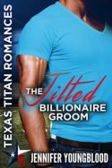 Texas Titans: The Jilted Billionaire Groom by Jennifer Youngblood