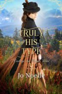 Truly His Type by Jo Noelle