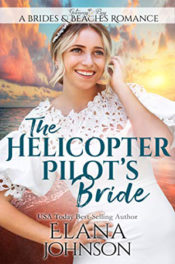The Helicopter Pilot's Bride by Elana Johnson