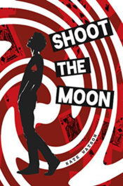 Shoot the Moon by Kate Watson