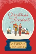 Christmas by Accident by Camron Wright