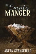 The Empty Manger by Anita Stansfield