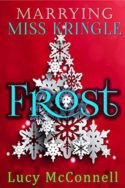 Marrying Miss Kringle: Frost by Lucy McConnell