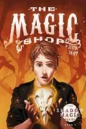 Shadow Magic: The Magic Shop by Justin Swapp
