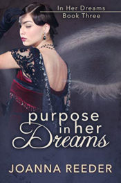Purpose in Her Dreams by Joanna Reeder