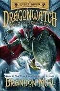 Dragonwatch: Wrath of the Dragon King by Brandon Mull