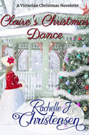Claire's Christmas Dance by Rachelle J. Christensen