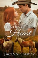Cottonwood Ranch: Finding His Heart by Jaclyn Hardy