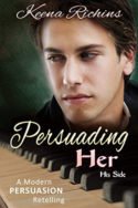 Persuading Her by Keena Richins