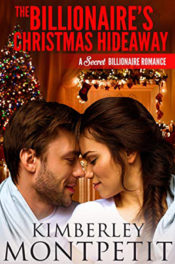 The Billionaire's Christmas Hideaway by Kimberley Montpetit