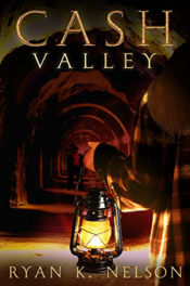 Cash Valley by Ryan K. Nelson