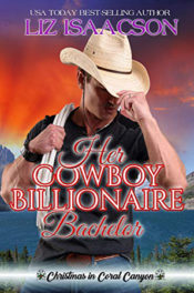 Her Cowboy Billionaire Bachelor by Liz Isaacson