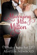 Marrying Miss Milton by Ashtyn Newbold