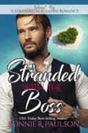 Stranded with the Boss by Bonnie R. Paulson
