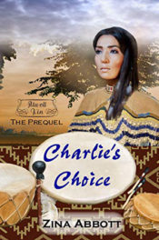 Charlie's Choice by Zina Abbott