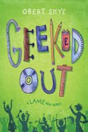 Geeked Out: Lame New World by Obert Skye