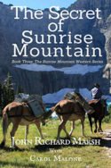 The Secret of Sunrise Mountain by John Richard Marsh and Carol Malone
