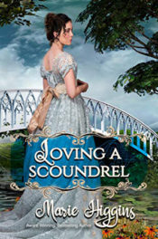 Loving a Scoundrel by Marie Higgins