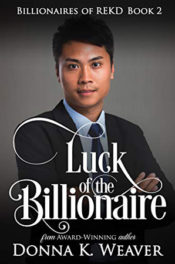 Luck of the Billionaire by Donna K. Weaver