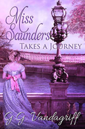 Miss Saunders Takes a Journey by G.G. Vandagriff