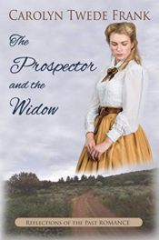 The Prospector and the Widow by Carolyn Twede Frank