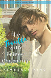 Trouble with Prince Charming by Kimberly King
