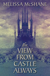 The View from Castle Always by Melissa McShane
