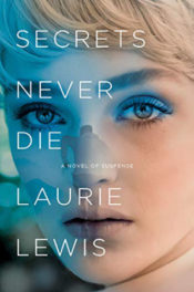 Secrets Never Die by Laurie Lewis