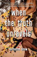 When the Truth Unravels by RuthAnne Snow