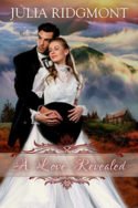 A Love Revealed by Julia Ridgmont