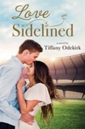 Love Sidelined by Tiffany Odekirk