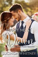 Marry Me at Dawn by Lucinda Whitney