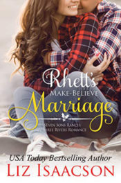 Rhett's Make-Believe Marriage by Liz Isaacson