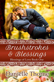 Brushstrokes and Blessings by Danielle Thorne