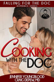 Cooking With the Doc by Jennifer Youngblood and Craig Depew