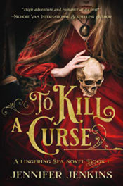 To Kill a Curse by Jennifer Jenkins