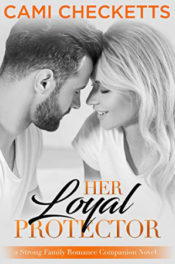 Her Loyal Protector by Cami Checketts