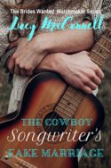 The Cowboy Songwriter’s Fake Marriage by Lucy McConnell