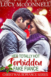 Her Totally Hot Forbidden Fake Fiancé by Lucy McConnell