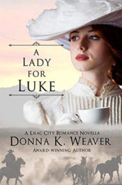 A Lady for Luke by Donna K. Weaver