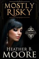 Mostly Risky by Heather B. Moore