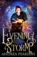 Midnight Chronicles: Evening Storm by Andrea Pearson